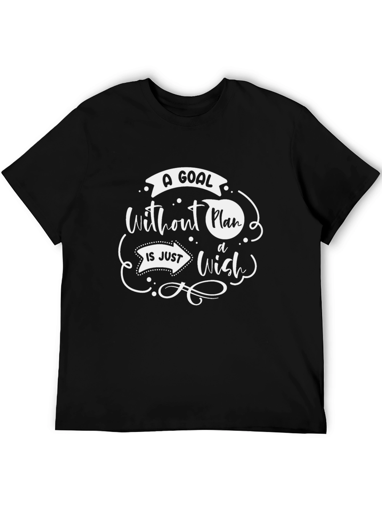 A Goal Without A Plan T-Shirt