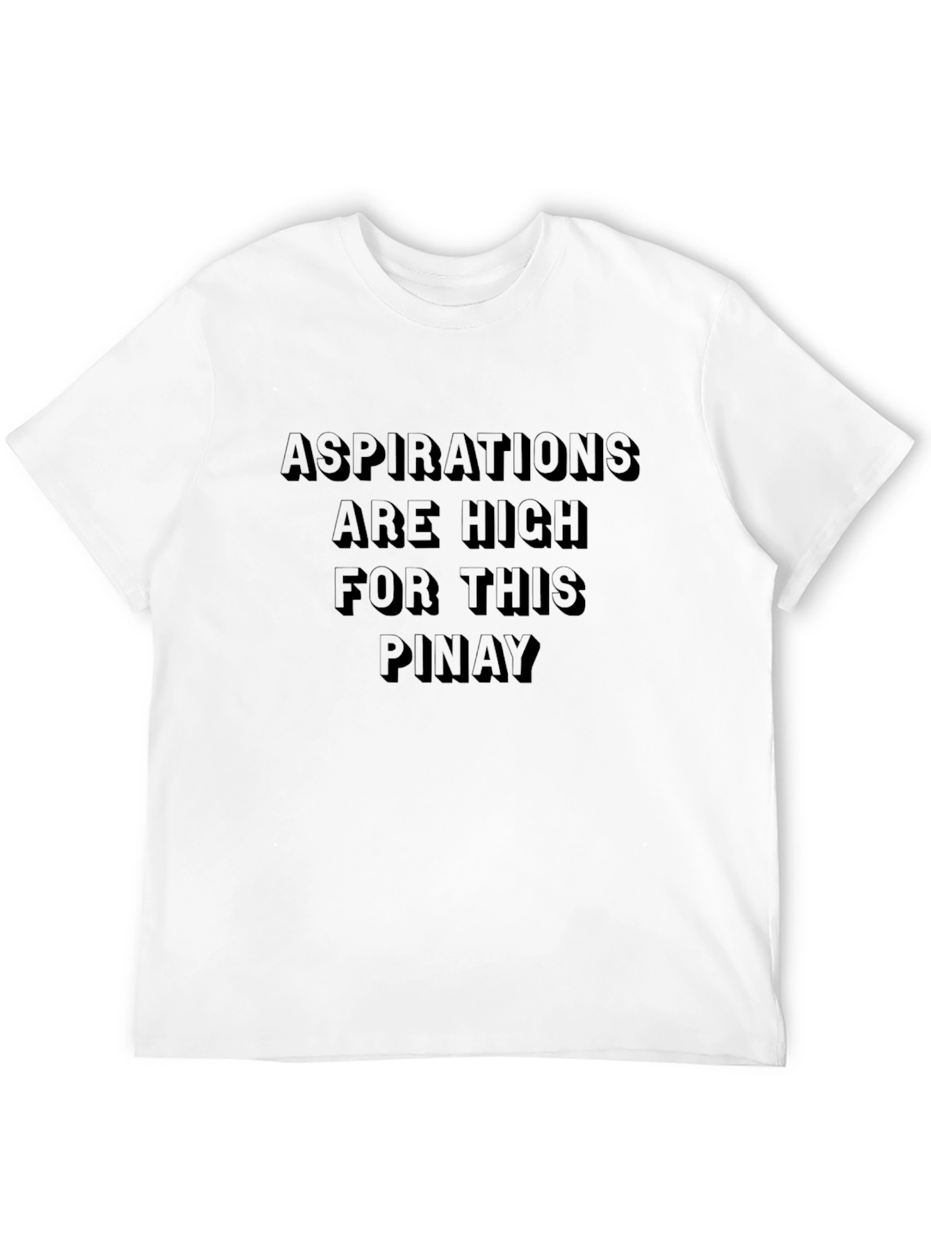 Aspirations Are High Pinay T-Shirt
