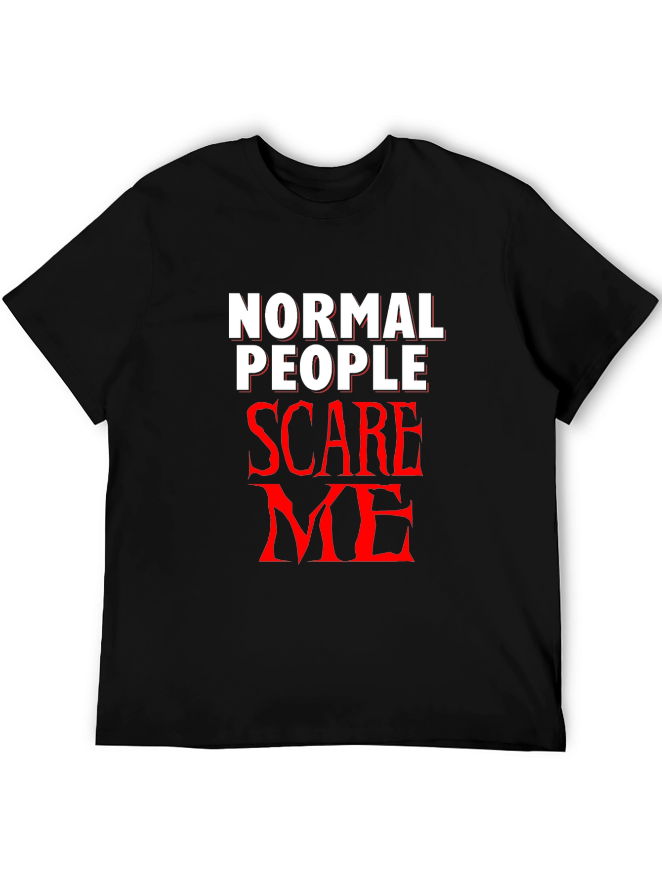 Normal People Scare Me Black T-Shirt