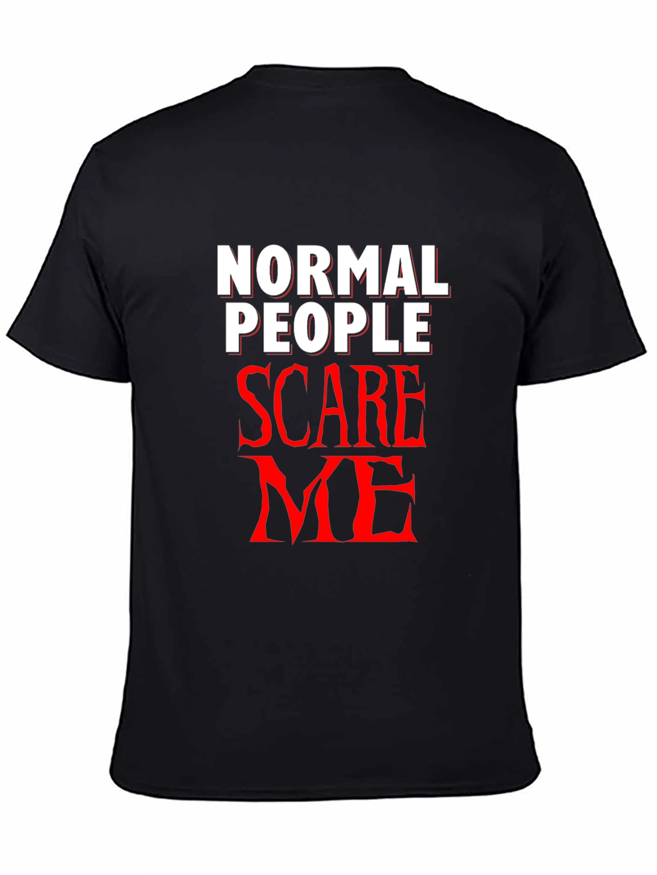 Normal People Scare Me Black T-Shirt