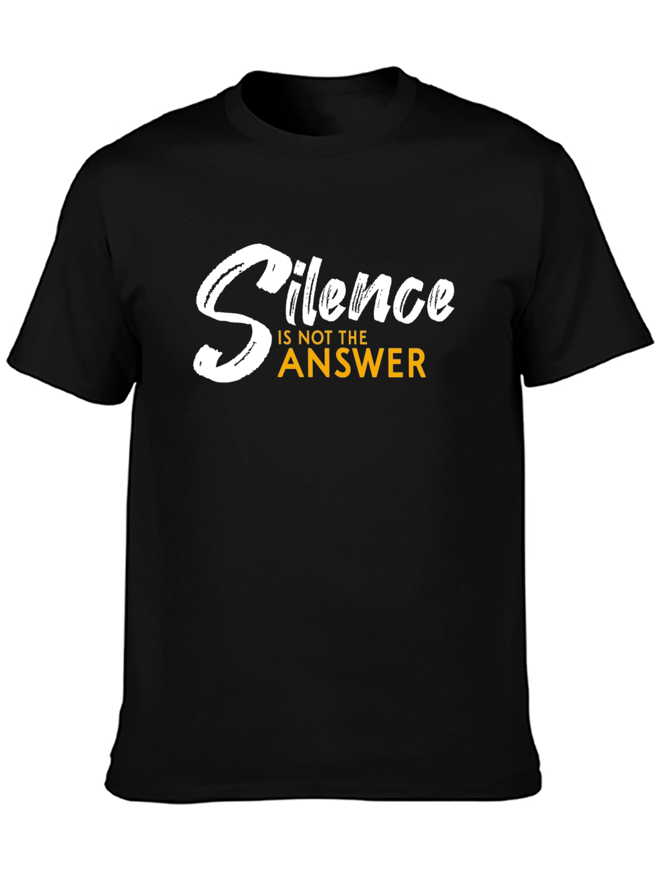 Silence is Not the Answer T-Shirt