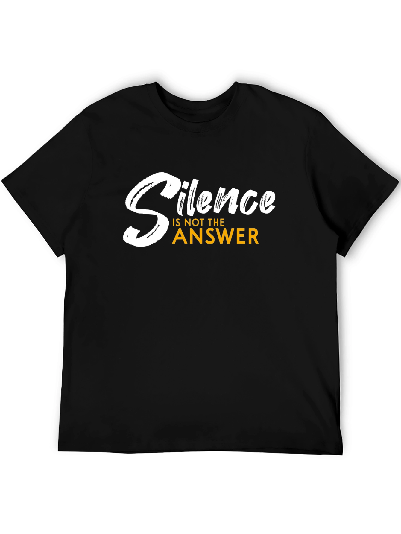 Silence is Not the Answer T-Shirt