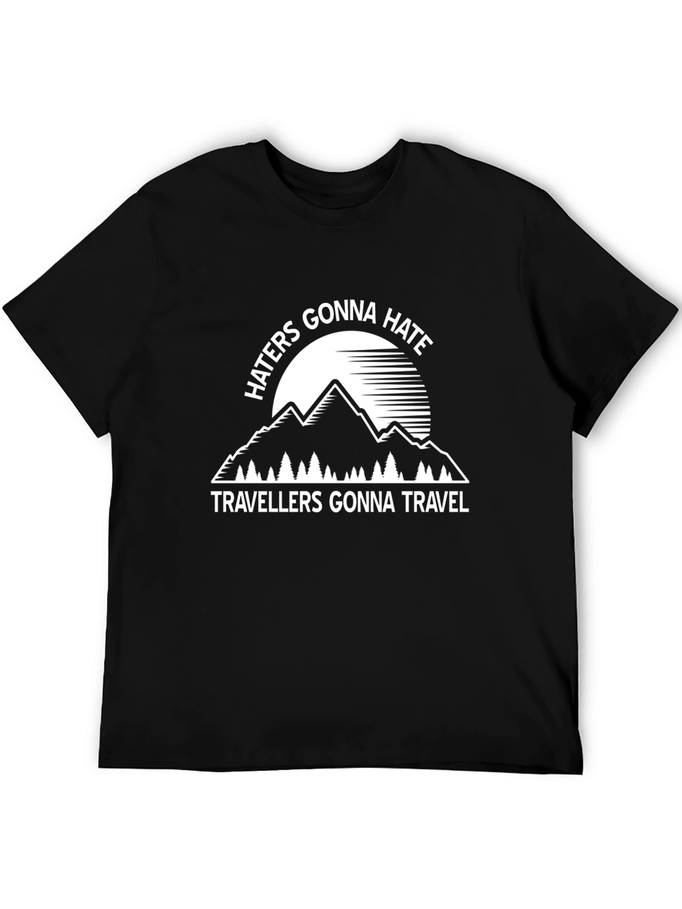 Haters Gonna Hate Travellers Gonna Travel T-Shirt
