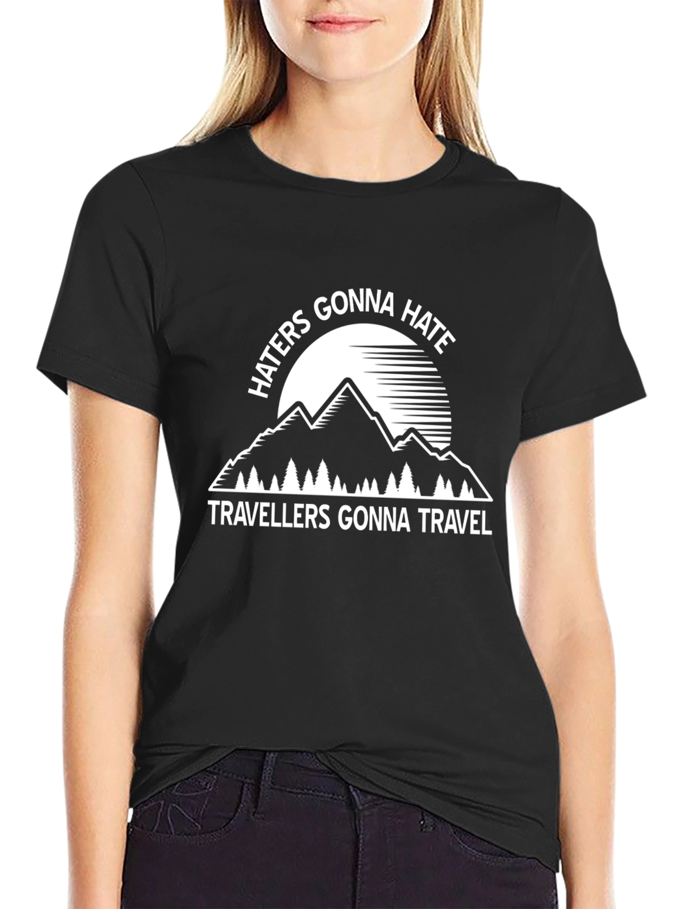 Haters Gonna Hate Travellers Gonna Travel T-Shirt