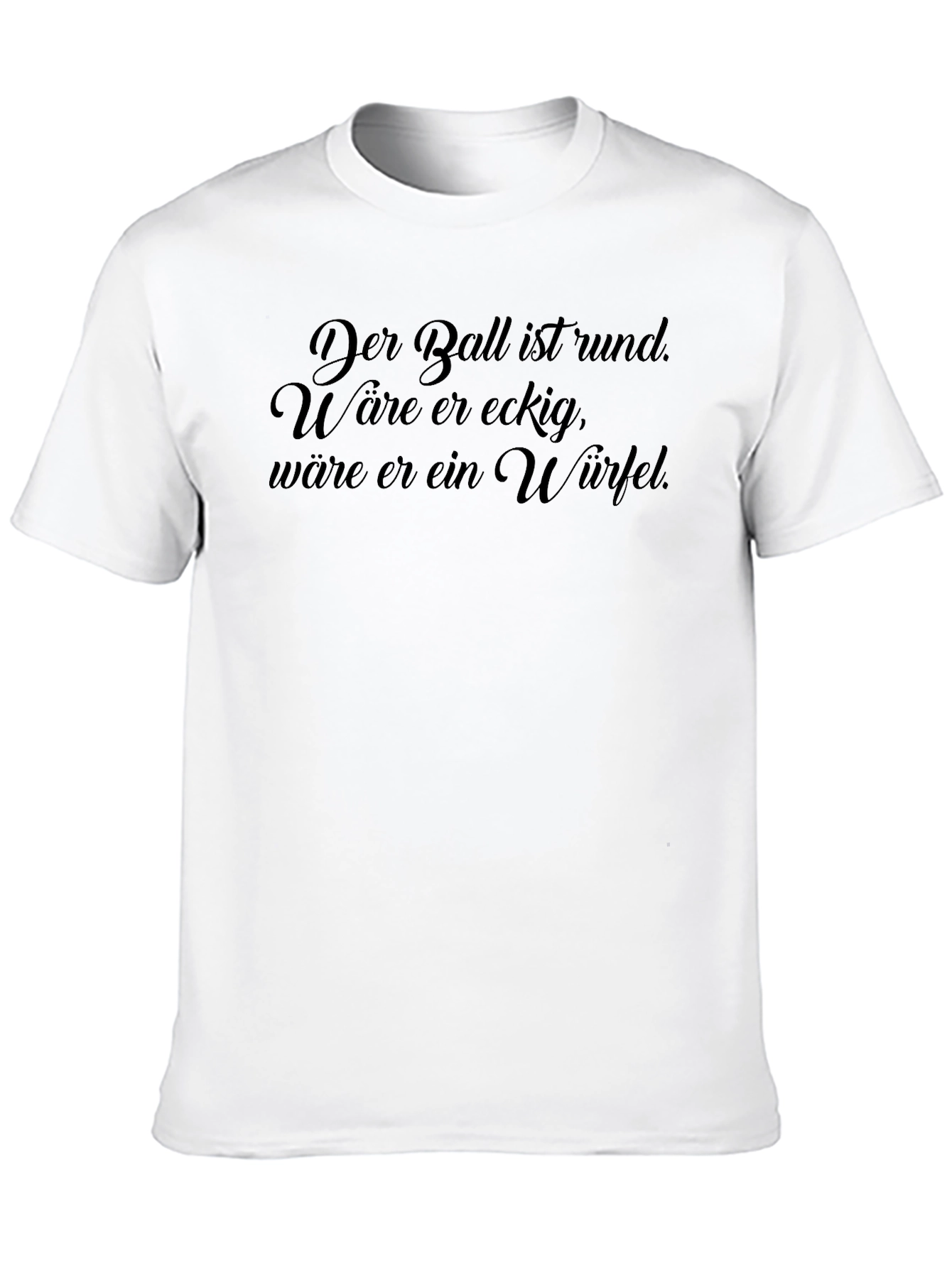 Funny German Quote T-Shirt - Der Ball ist rund