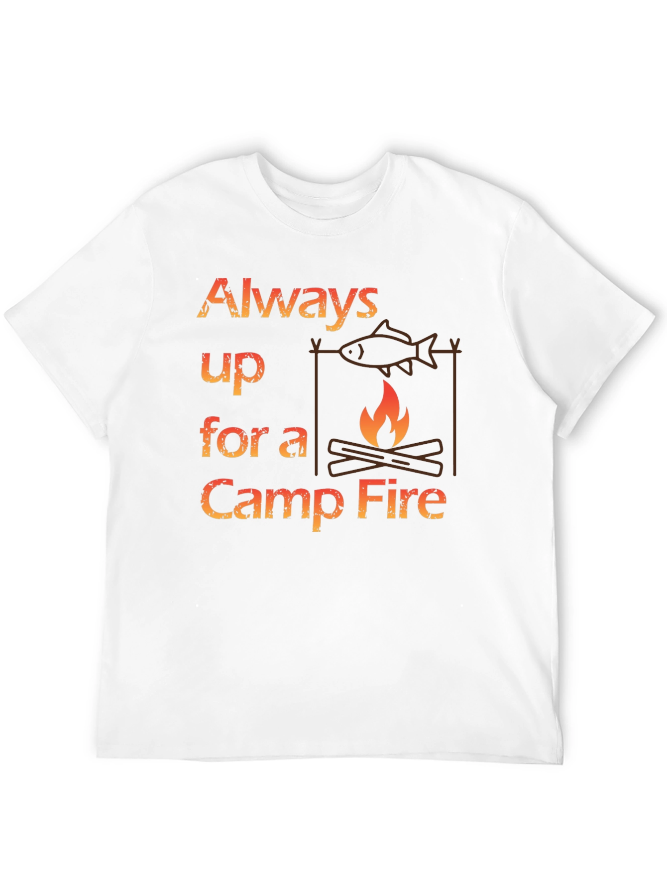 Always Up For a Camp Fire Graphic T-Shirt