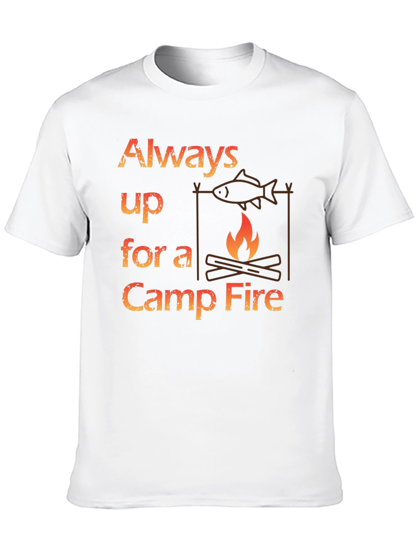 Always Up For a Camp Fire Graphic T-Shirt
