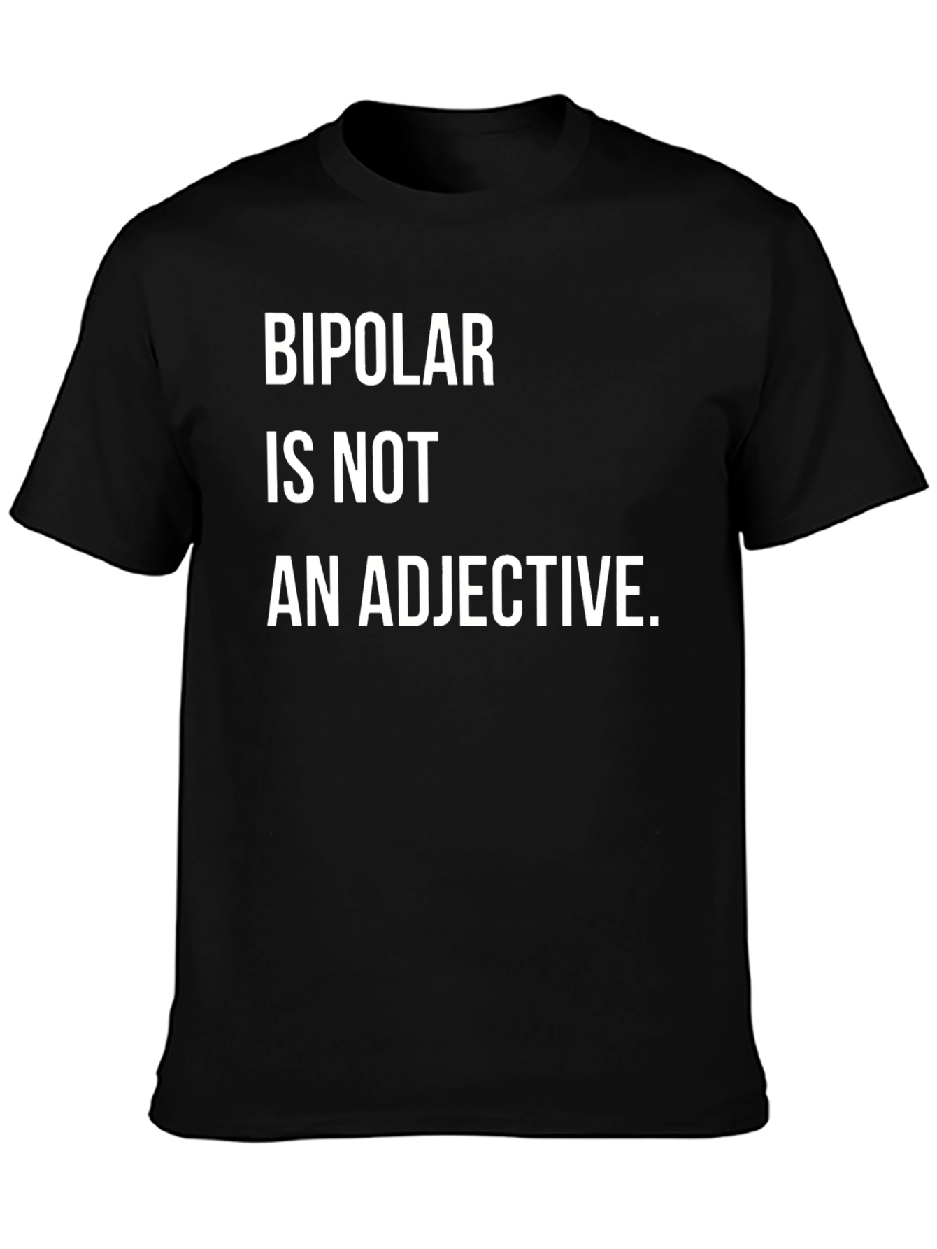 Bipolar Is Not An Adjective Graphic Tee