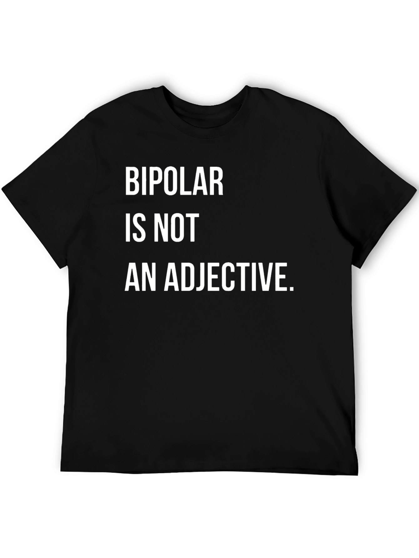 Bipolar Is Not An Adjective Graphic Tee