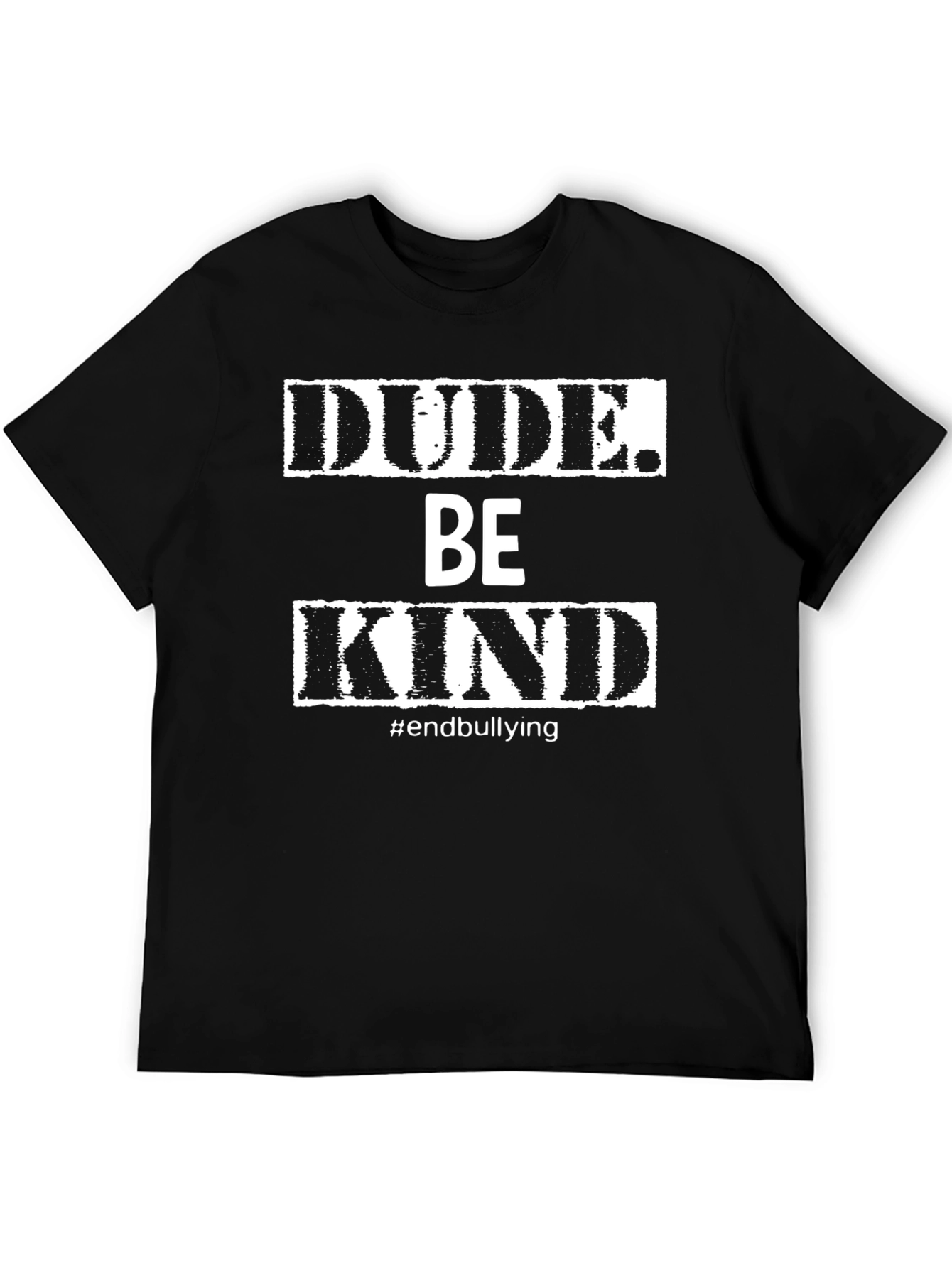 Dude. Be Kind. T-Shirt Anti-Bullying