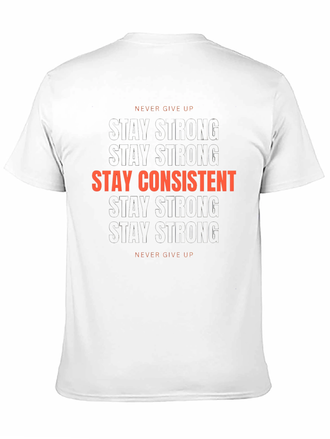 Stay Strong Stay Consistent Graphic T-Shirt