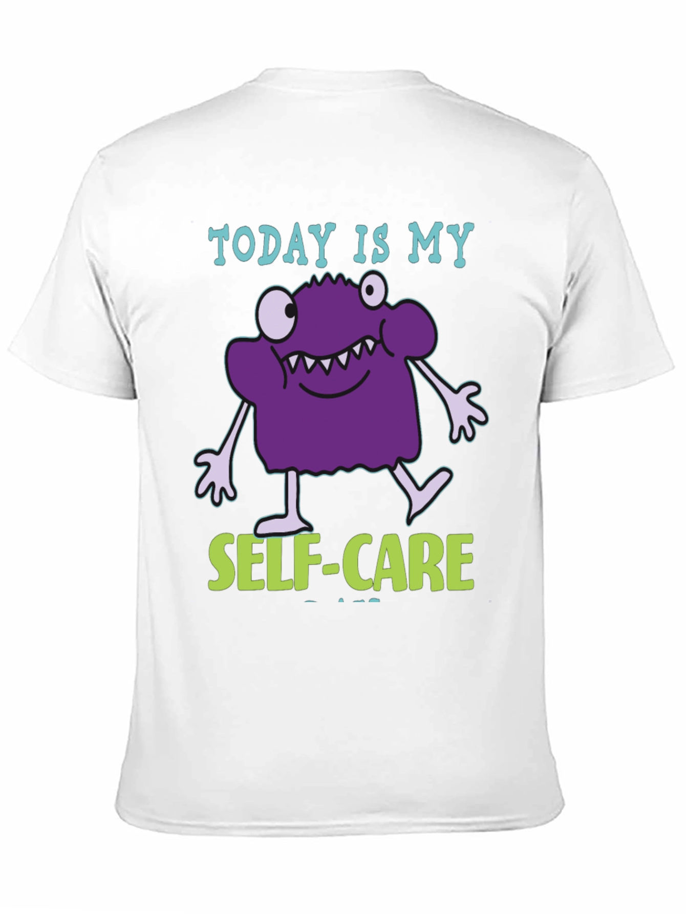 Today is My Self-Care Monster Graphic Tee