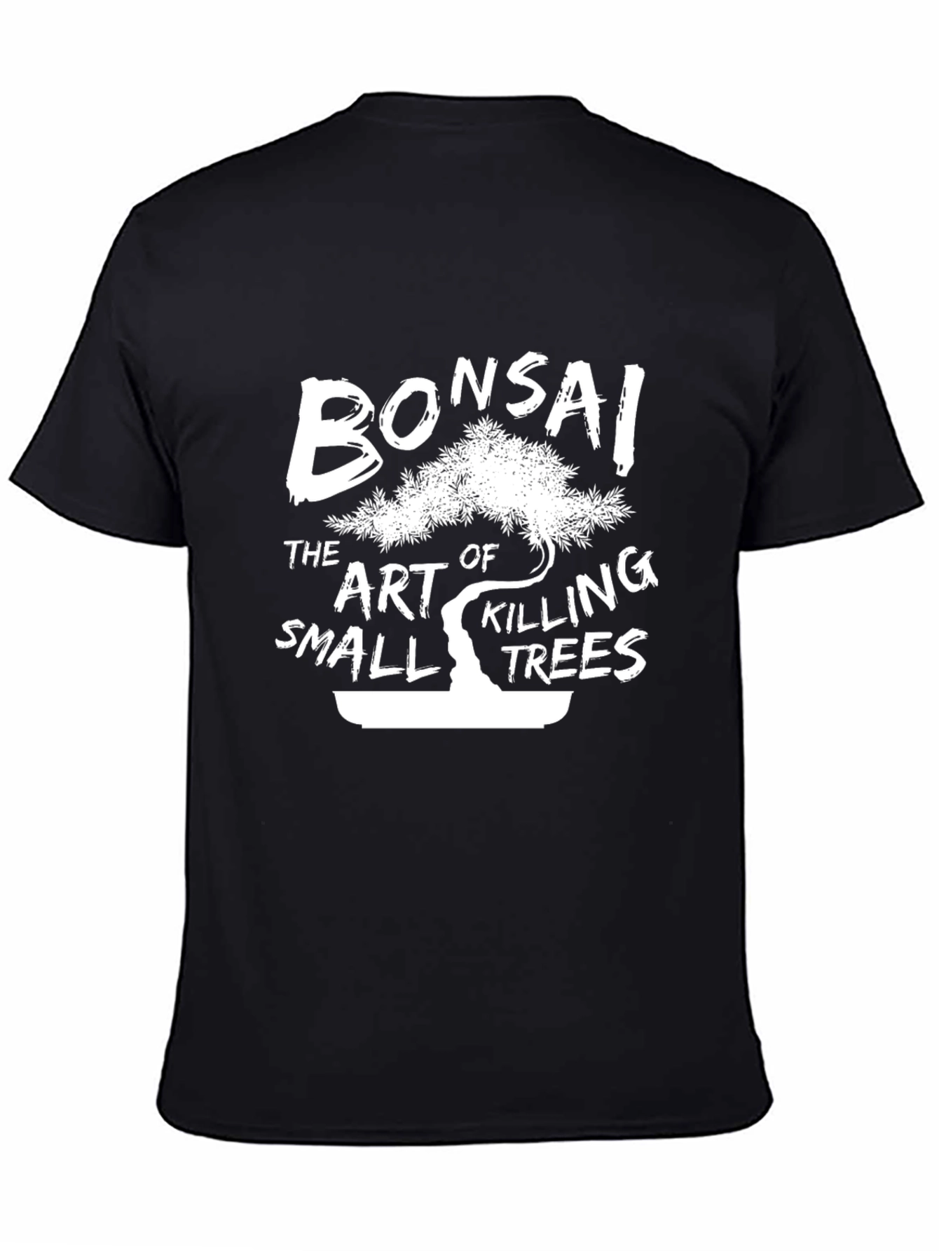 Bonsai Art of Killing Small Trees Black T-Shirt