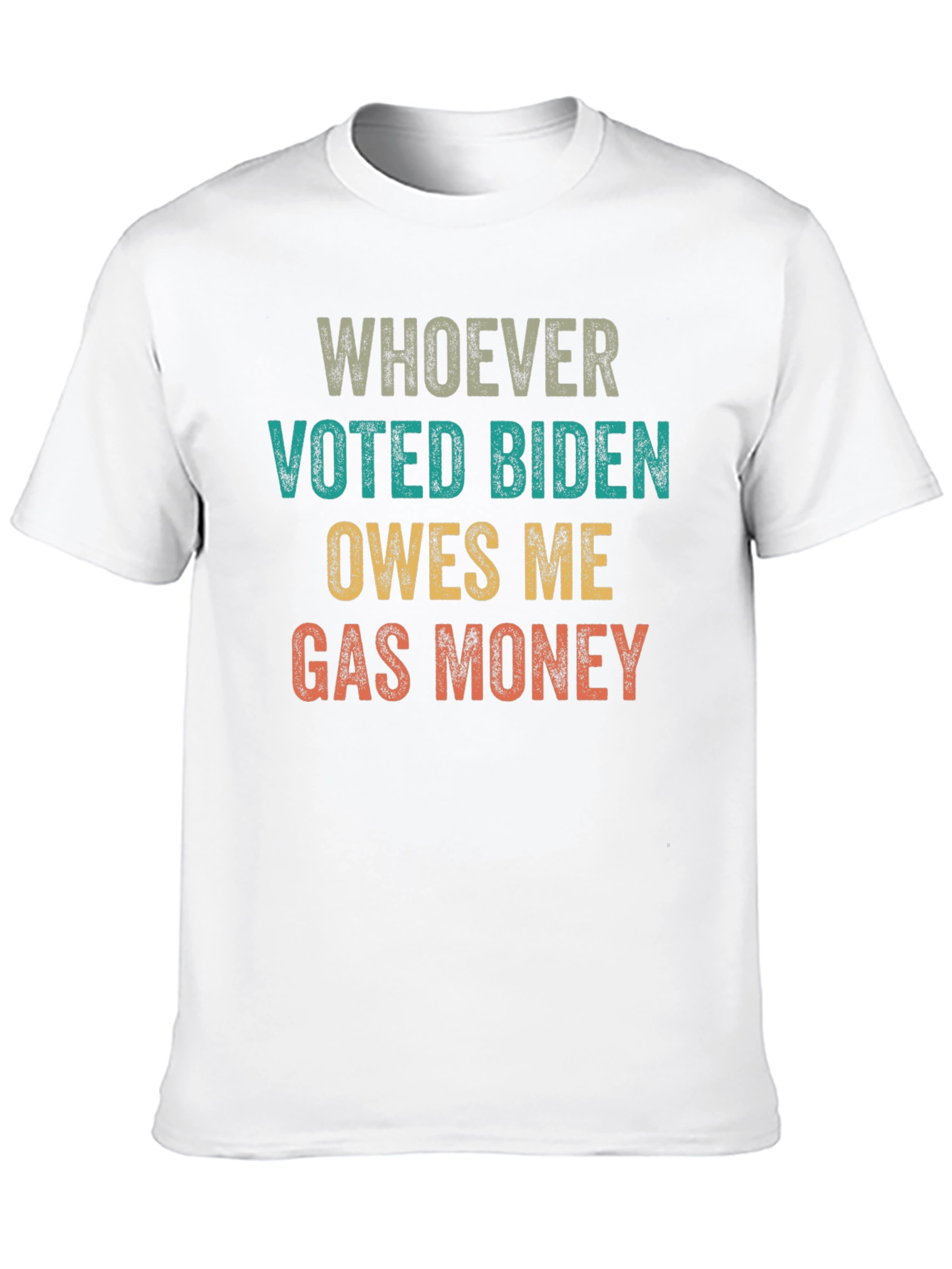 Whoever Voted Biden Owes Me Gas Money Tee