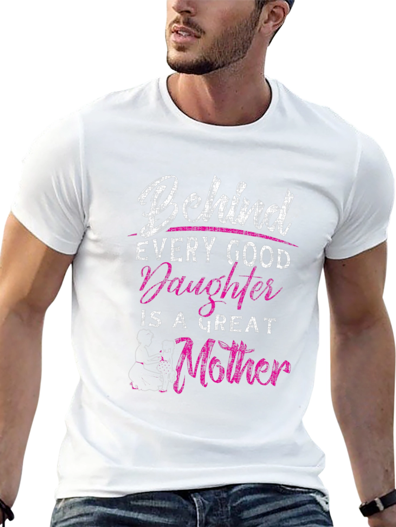 Behind Every Good Daughter is a Great Mother T-Shirt