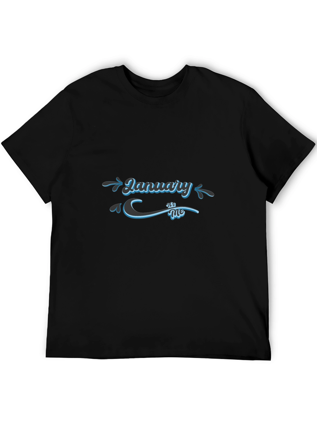 January Its Me T-Shirt - Stylish Black Tee