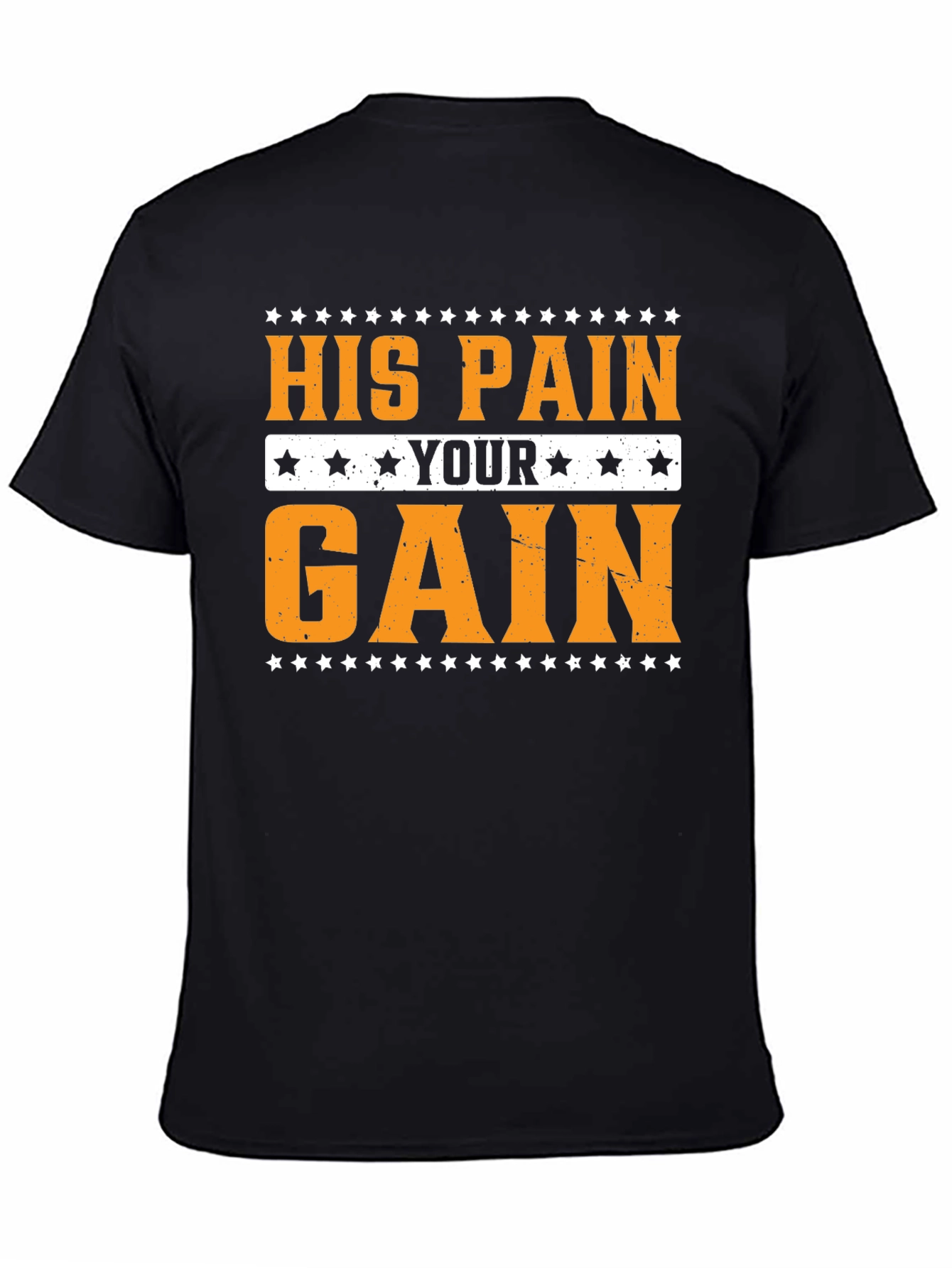 His Pain Your Gain Graphic Tee - Motivational T-Shirt