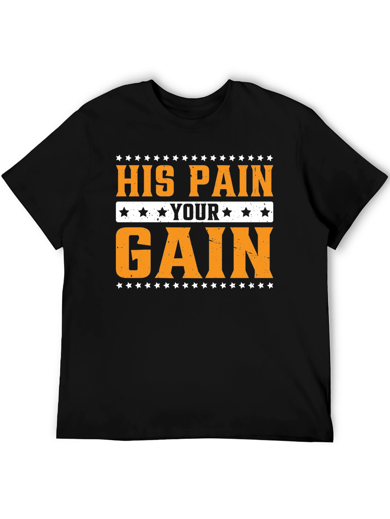 His Pain Your Gain Graphic Tee - Motivational T-Shirt