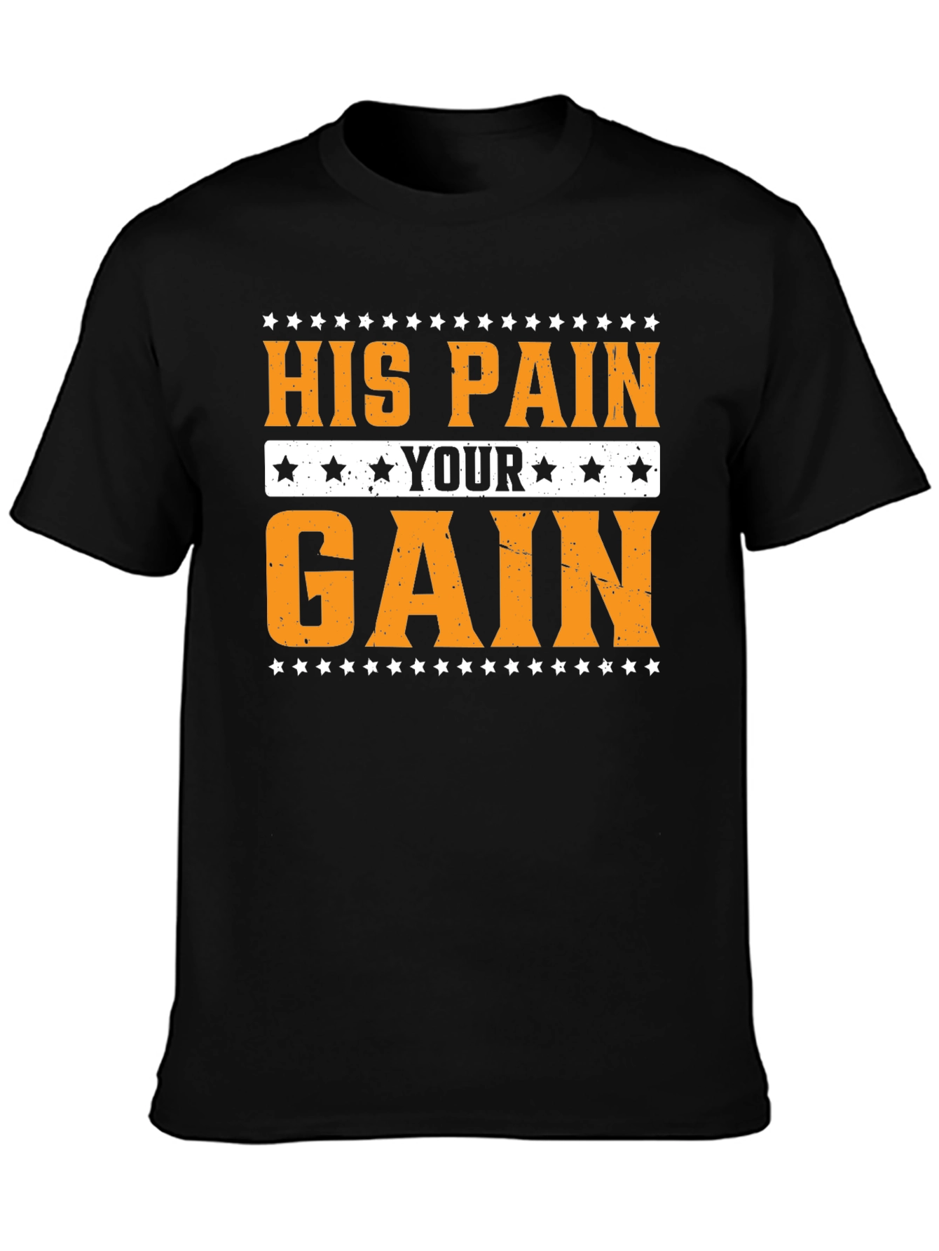 His Pain Your Gain Graphic Tee - Motivational T-Shirt