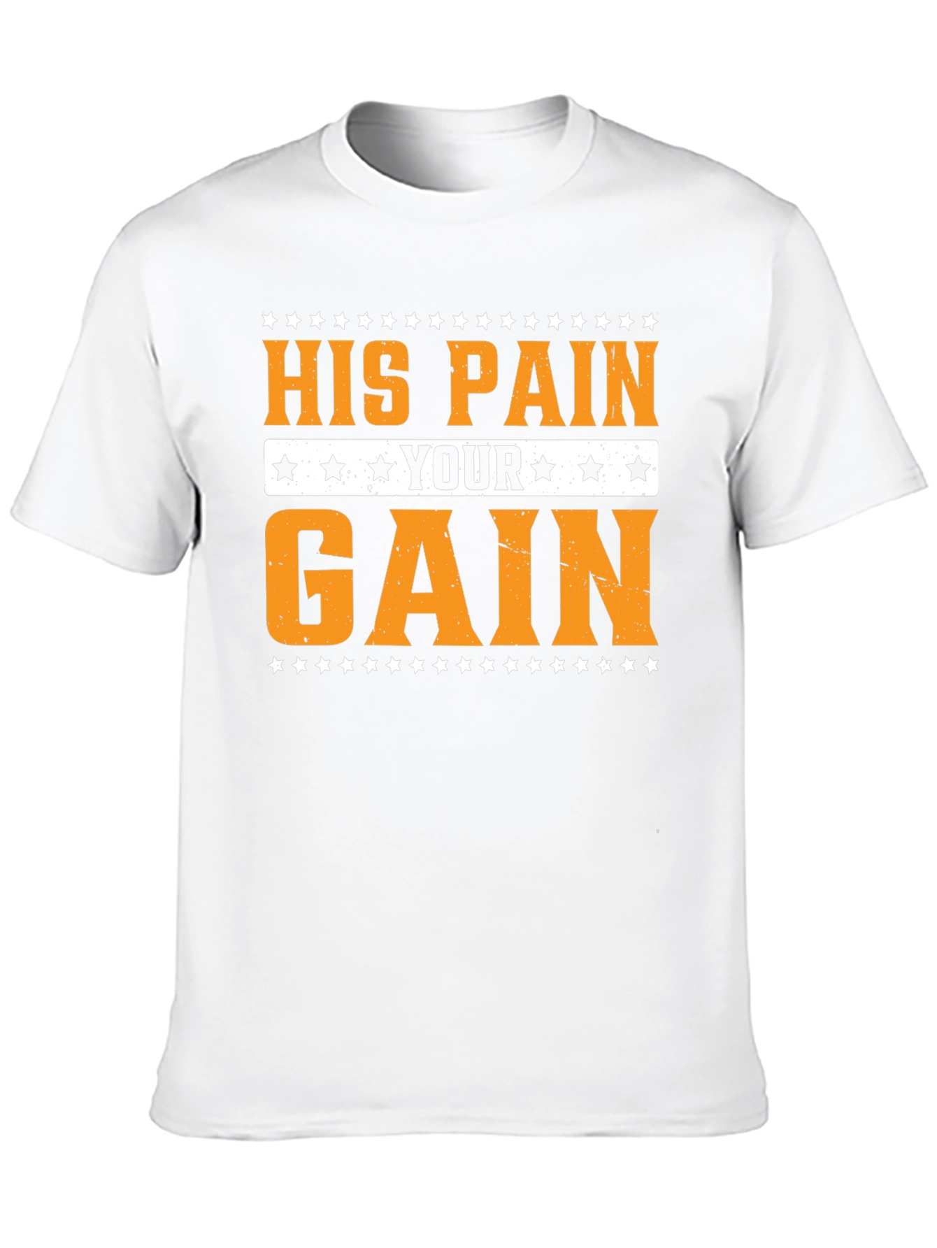 His Pain Your Gain Graphic Tee - Motivational T-Shirt