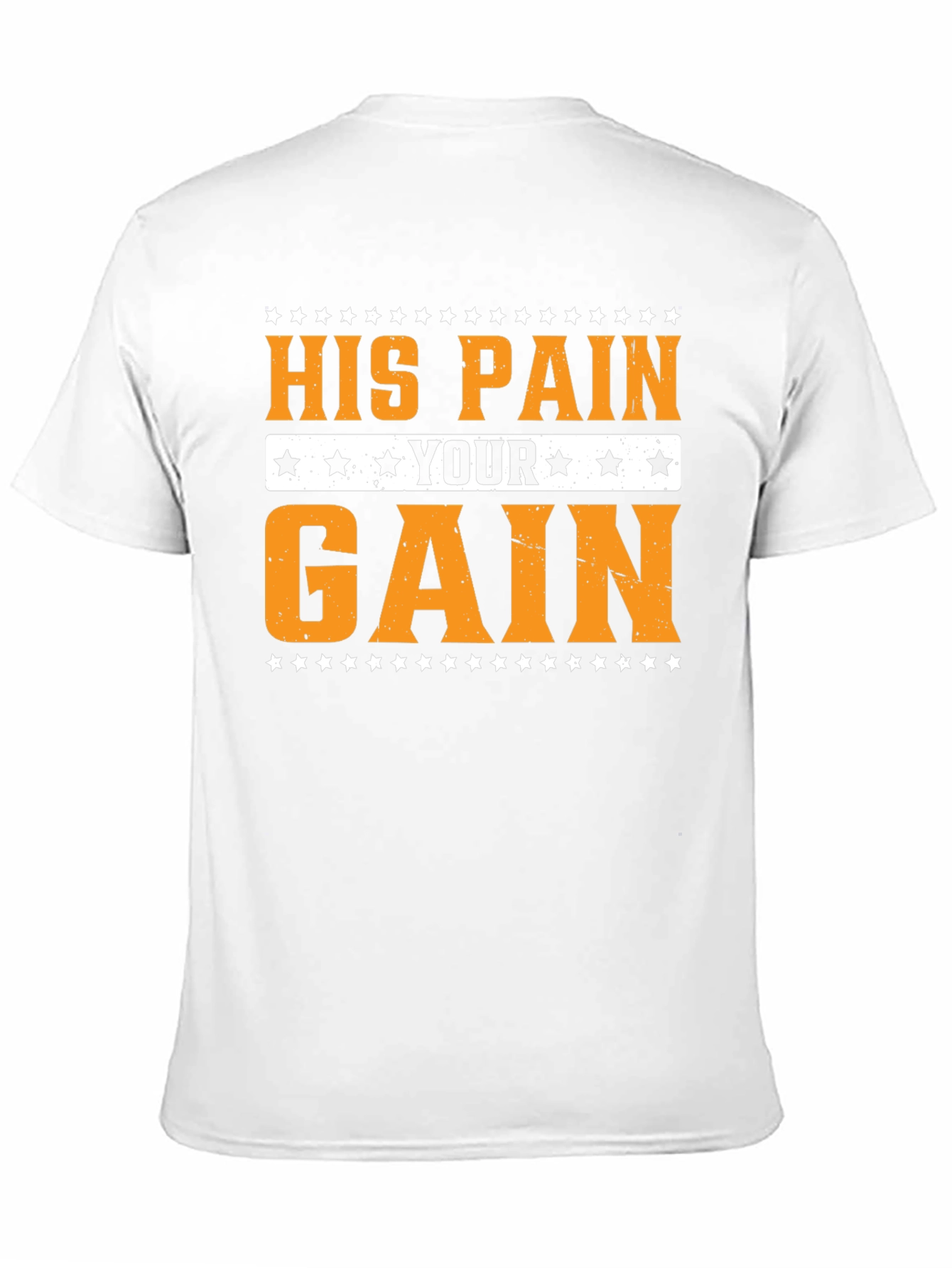 His Pain Your Gain Graphic Tee - Motivational T-Shirt