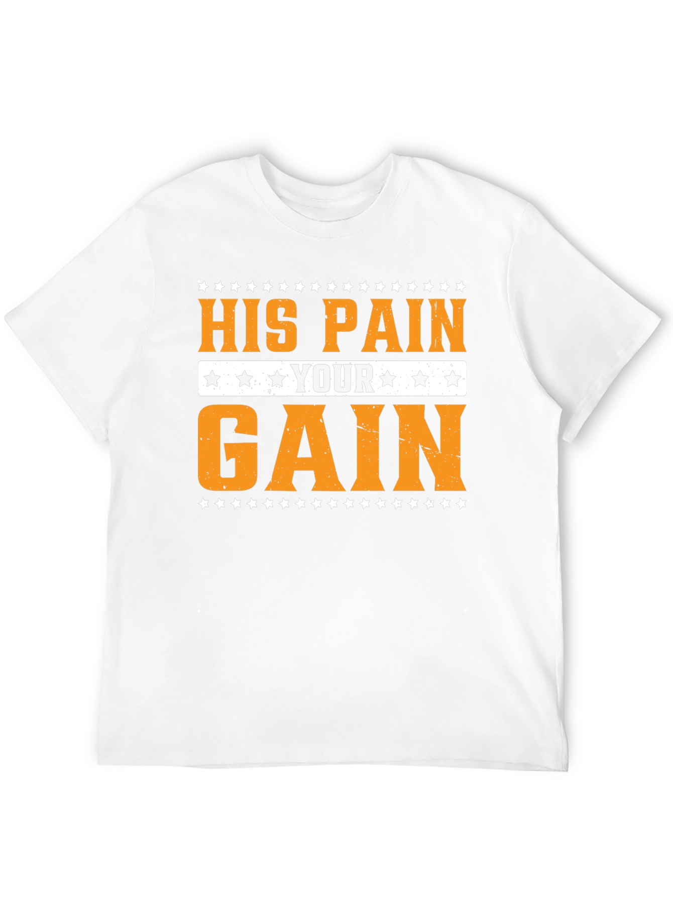 His Pain Your Gain Graphic Tee - Motivational T-Shirt