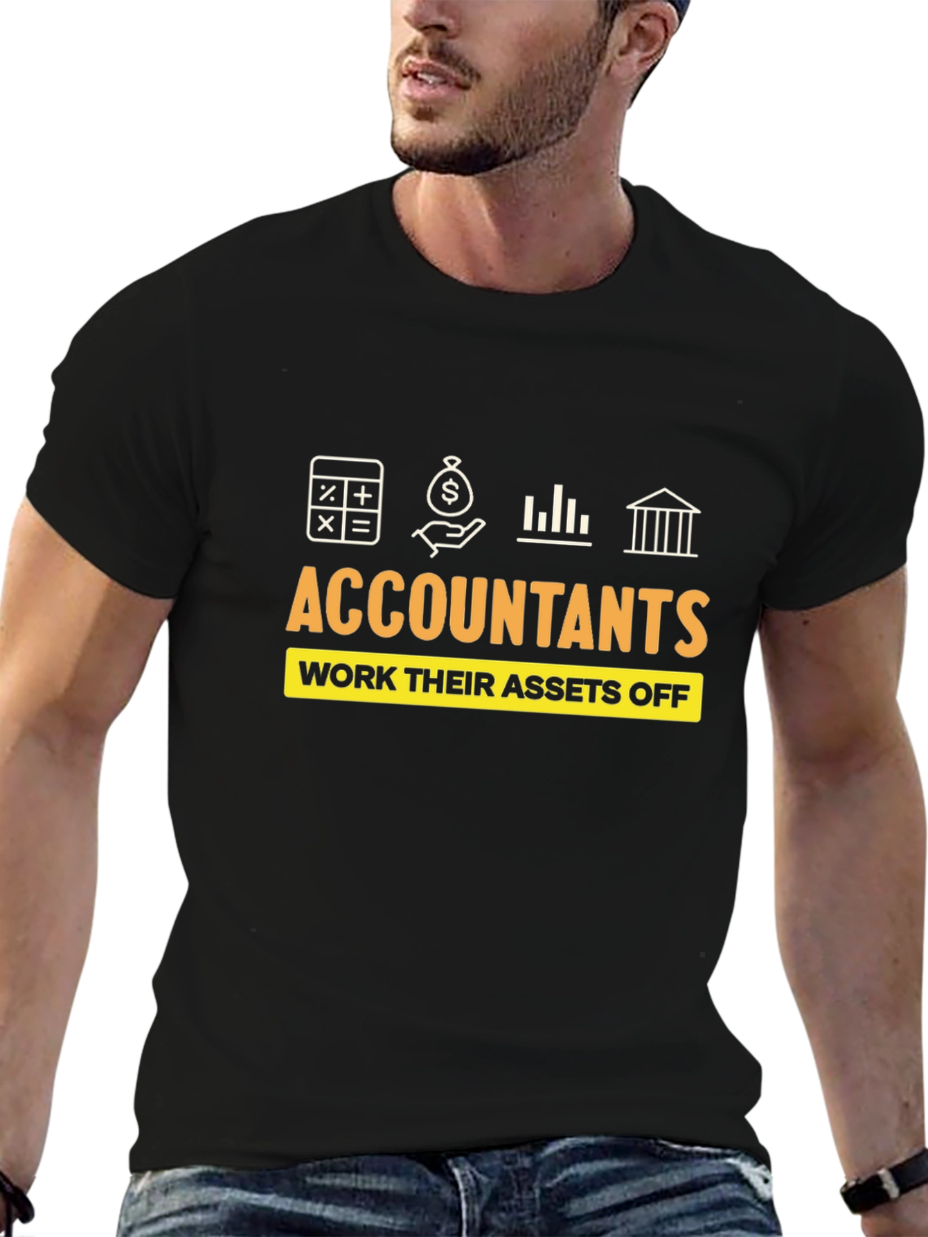 Accountants Work Their Assets Off T-Shirt