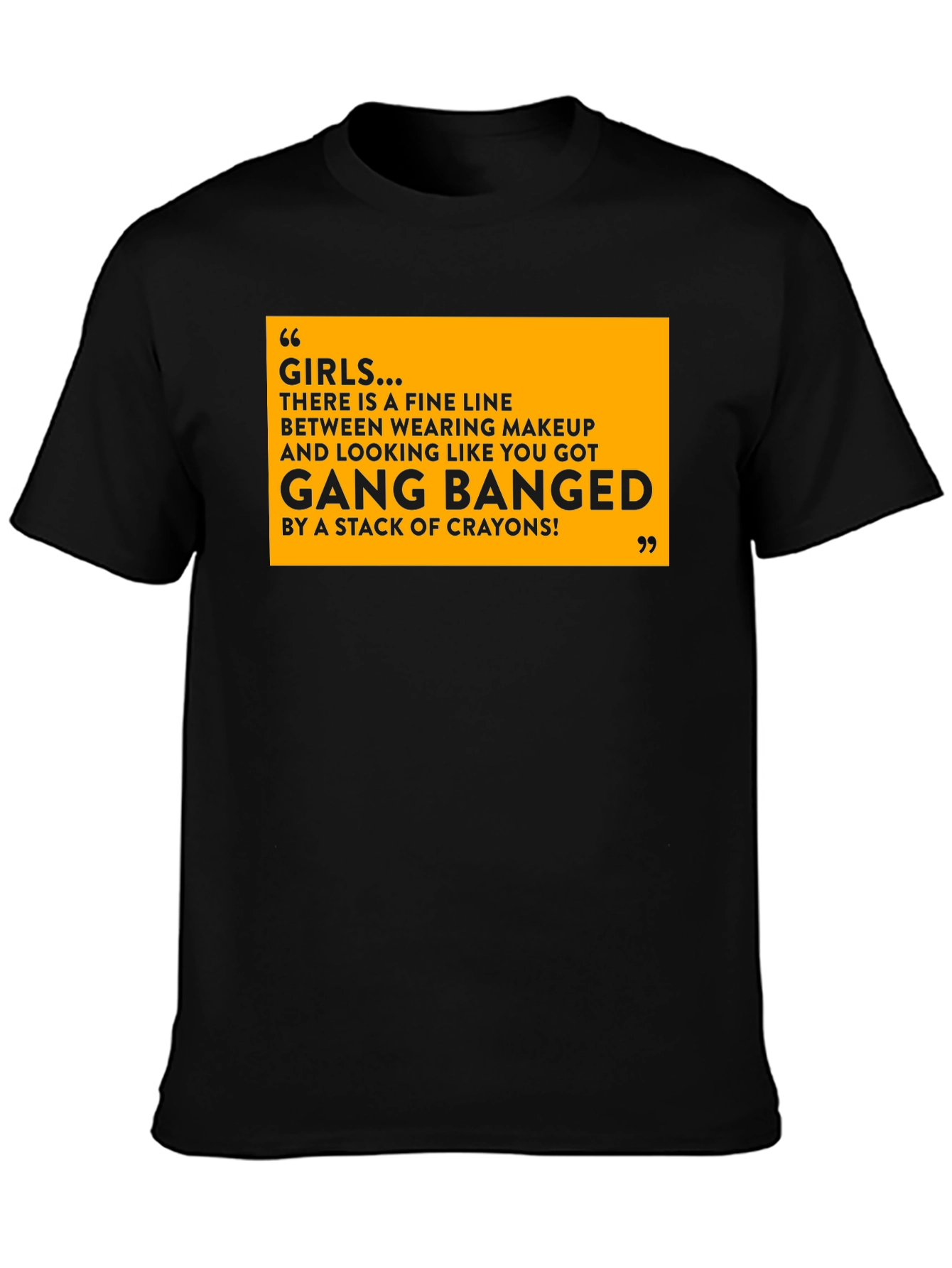 Funny Girls Makeup T-Shirt - Gang Bang Crayons Joke
