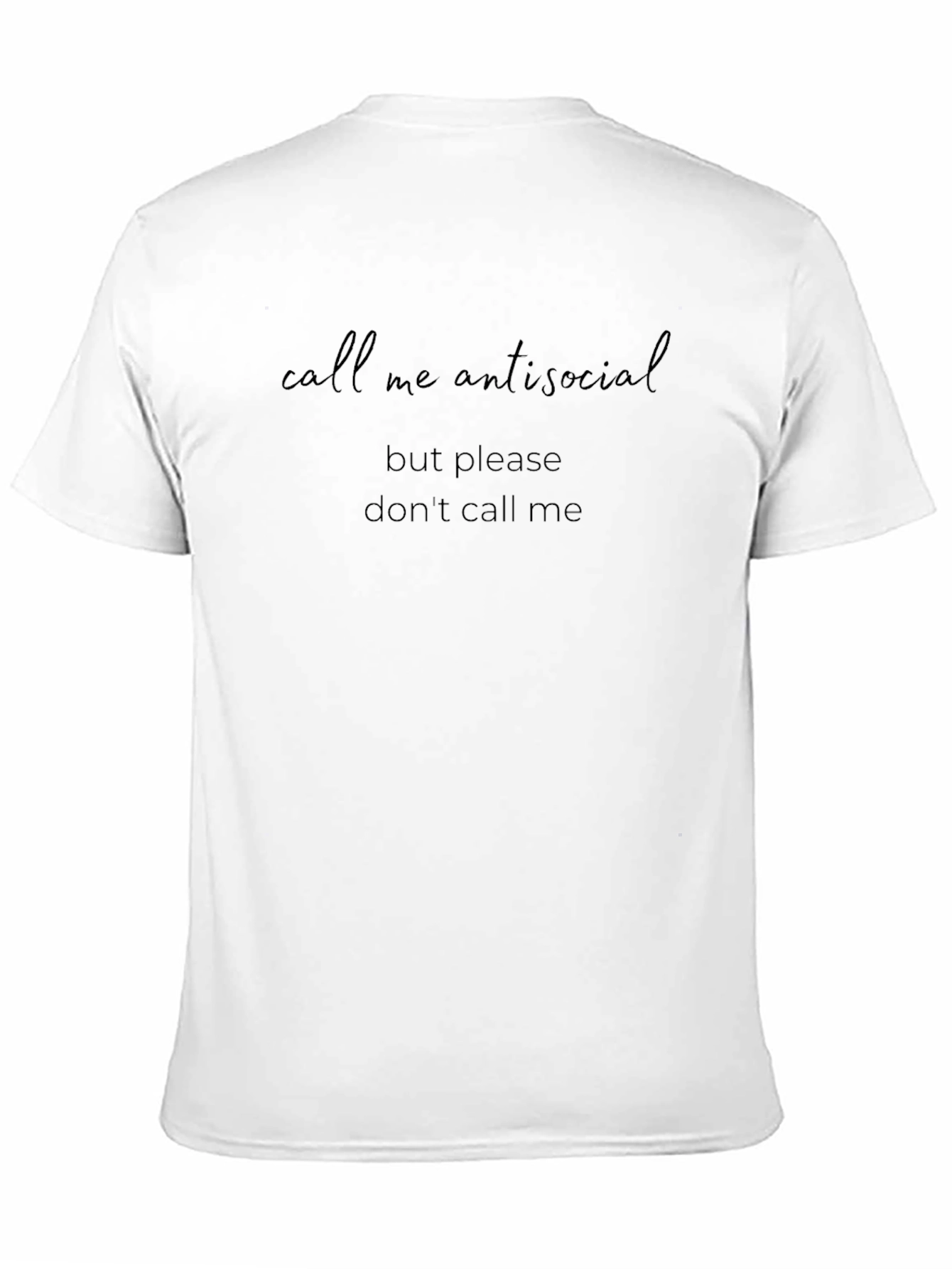 Antisocial Statement T-Shirt - Call Me Out in Style!