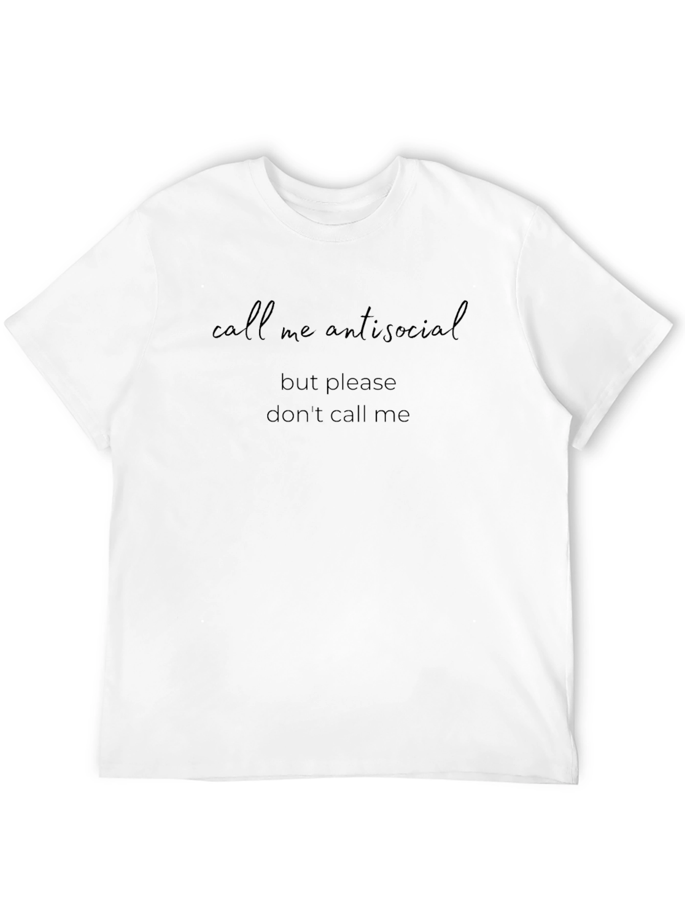 Antisocial Statement T-Shirt - Call Me Out in Style!