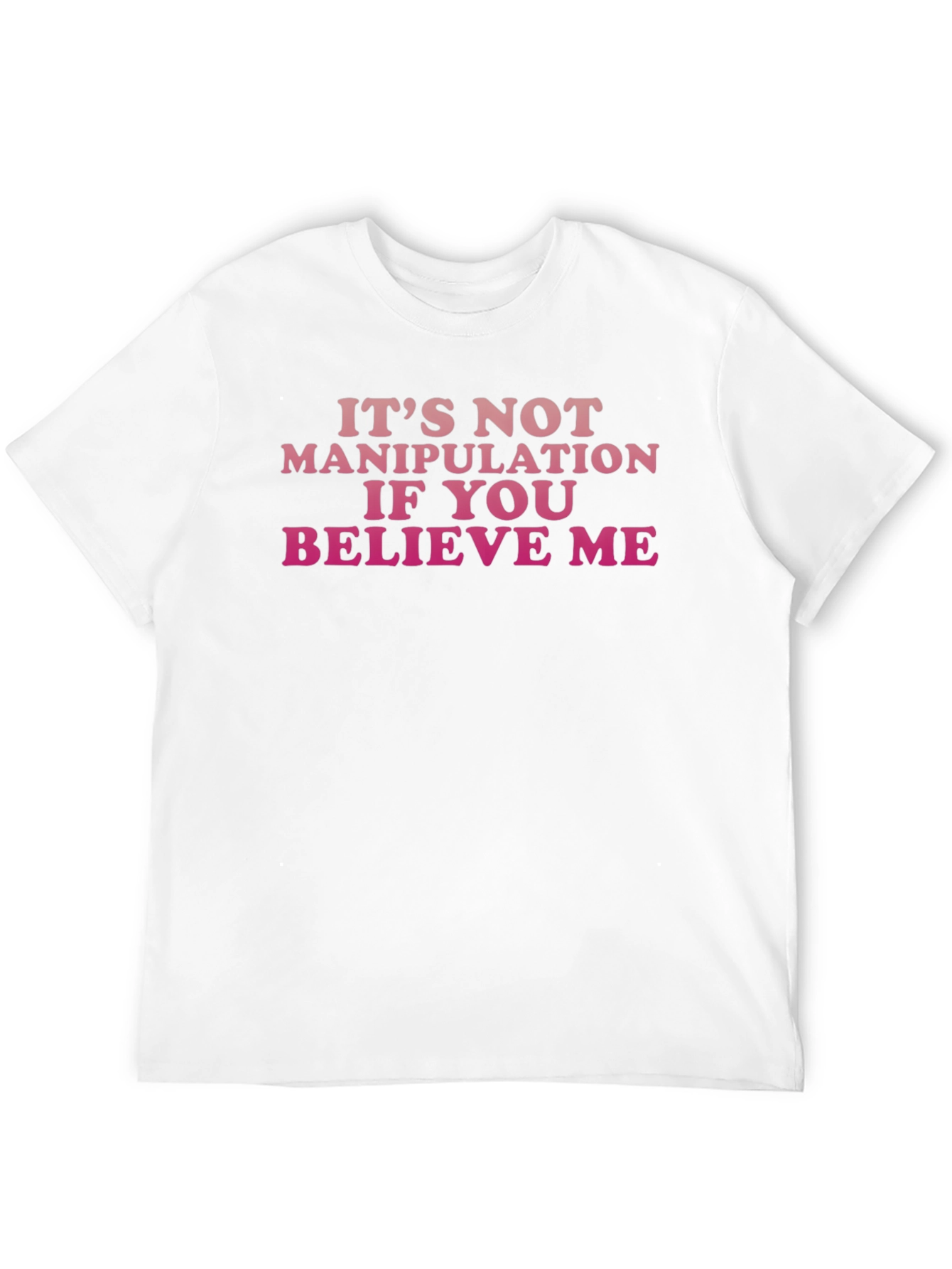 Funny Graphic Tee: Its Not Manipulation