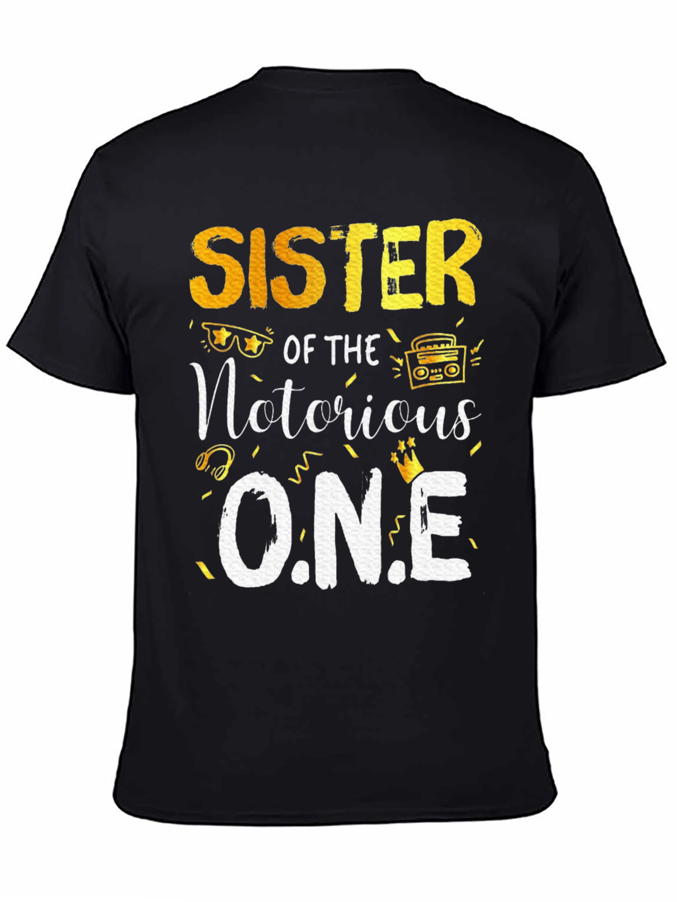 Sister Of The Notorious One T-Shirt - Black