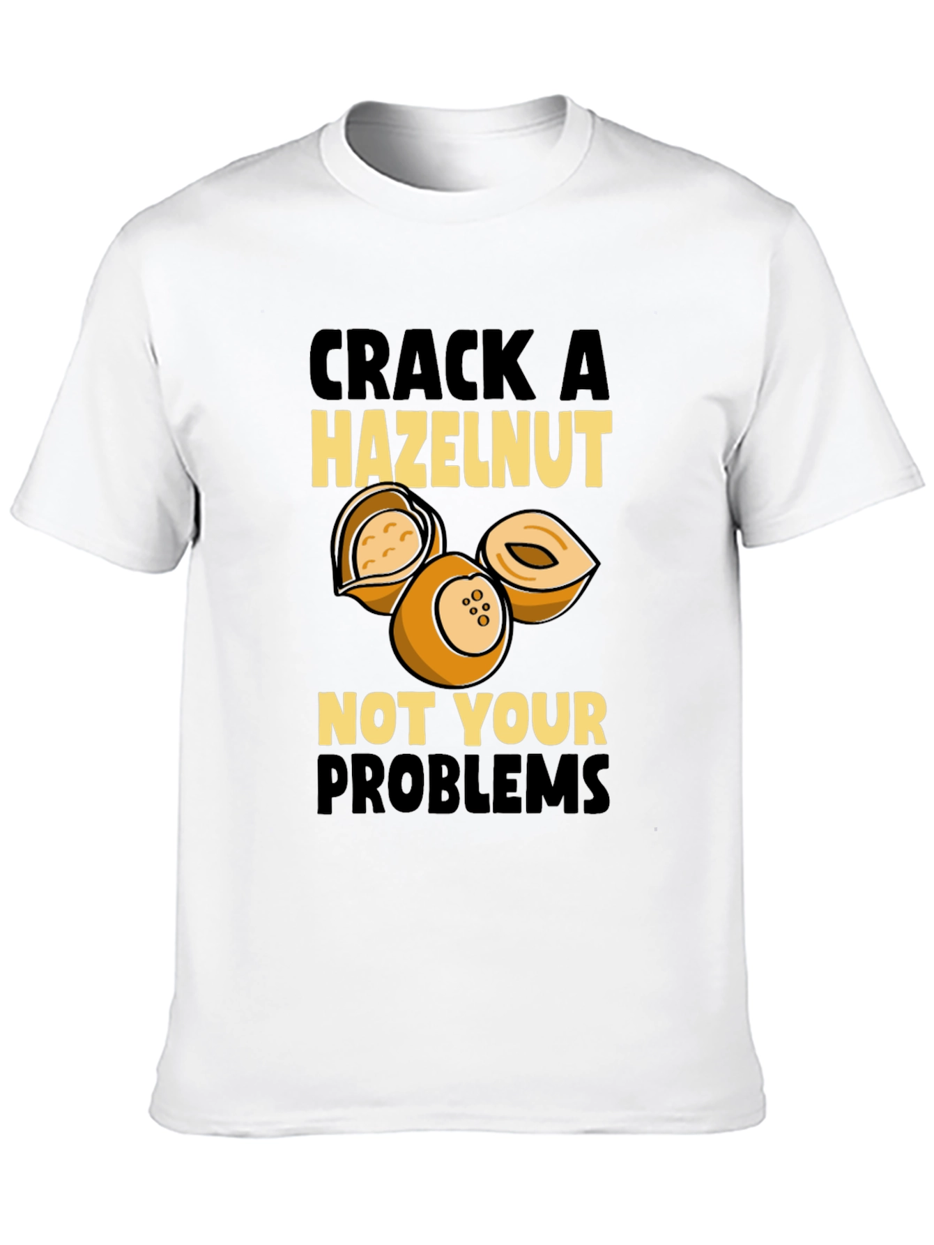Crack a Hazelnut Funny T-Shirt