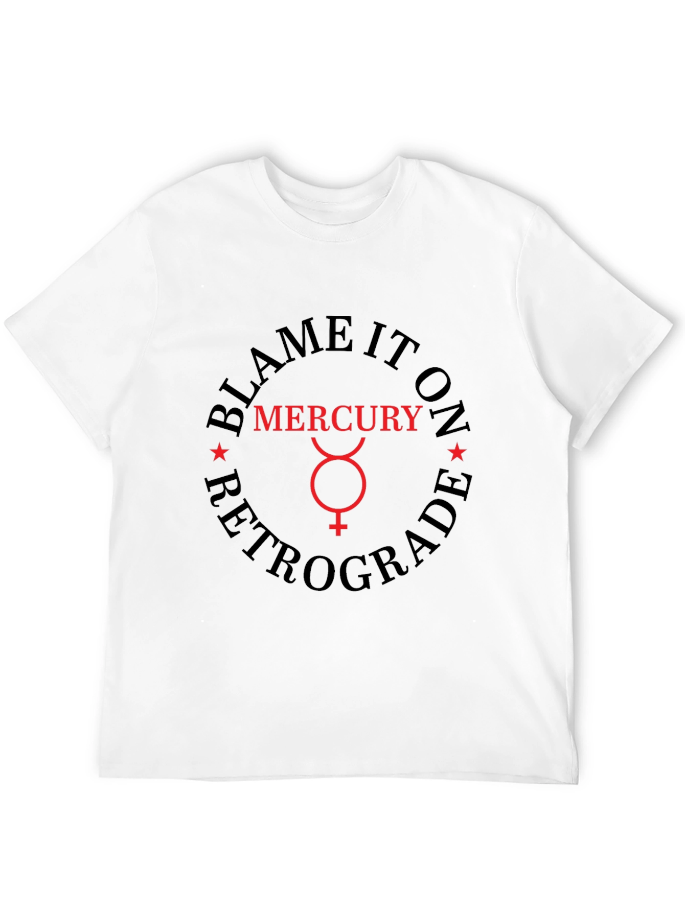 Blame It On Mercury Retrograde Graphic T-Shirt