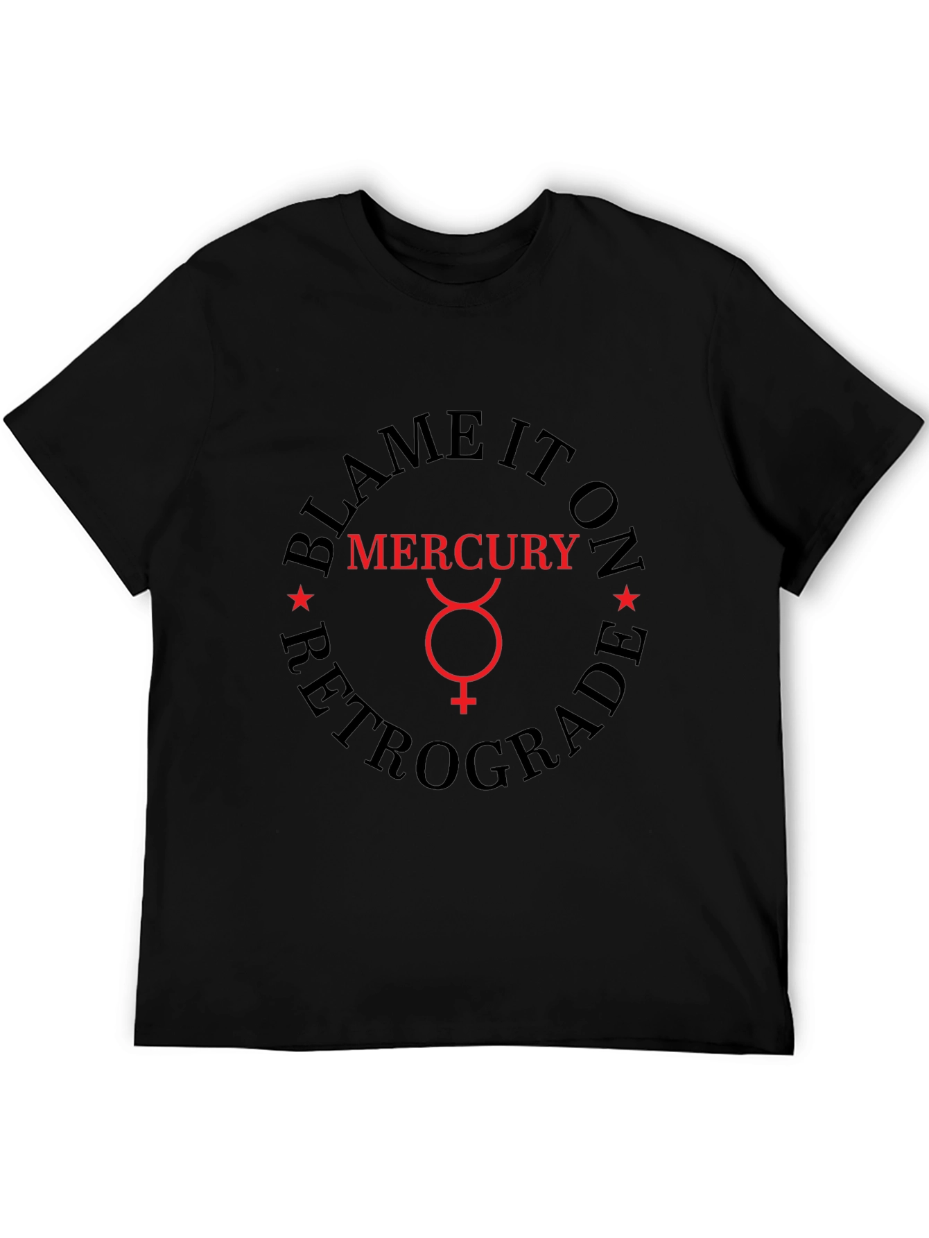 Blame It On Mercury Retrograde Graphic T-Shirt