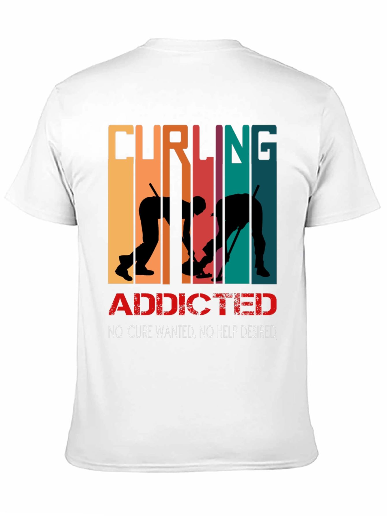 Curling Addicted T-Shirt - No Cure Wanted