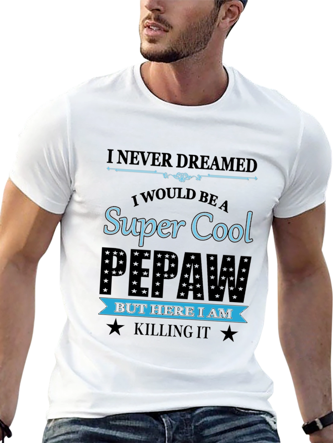 Super Cool Pepaw T-Shirt - Killing It!