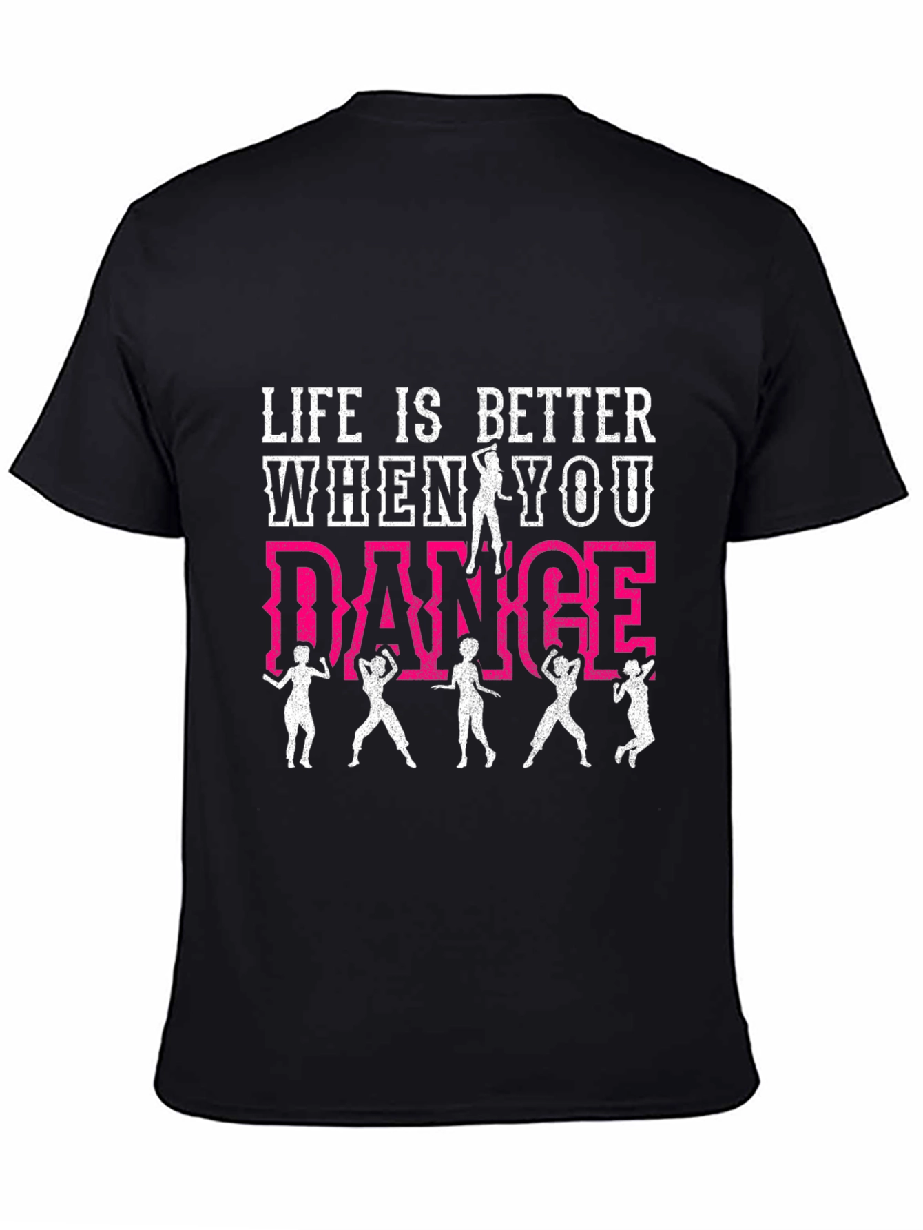 Life is Better When You Dance T-Shirt