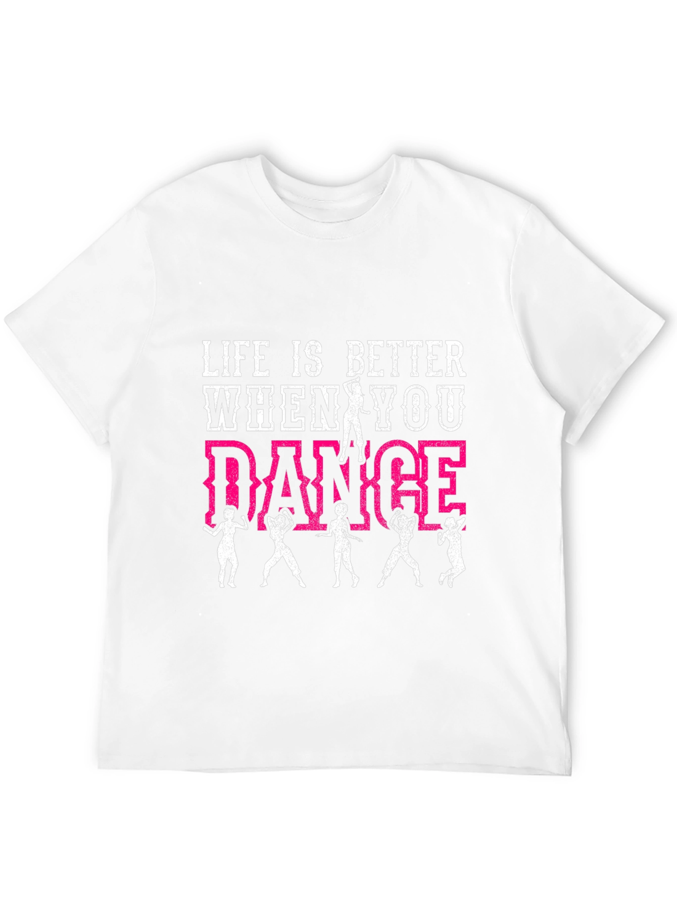 Life is Better When You Dance T-Shirt
