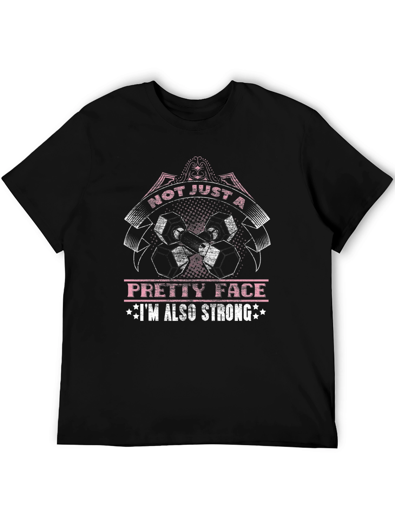 Not Just A Pretty Face Strong Graphic Tee