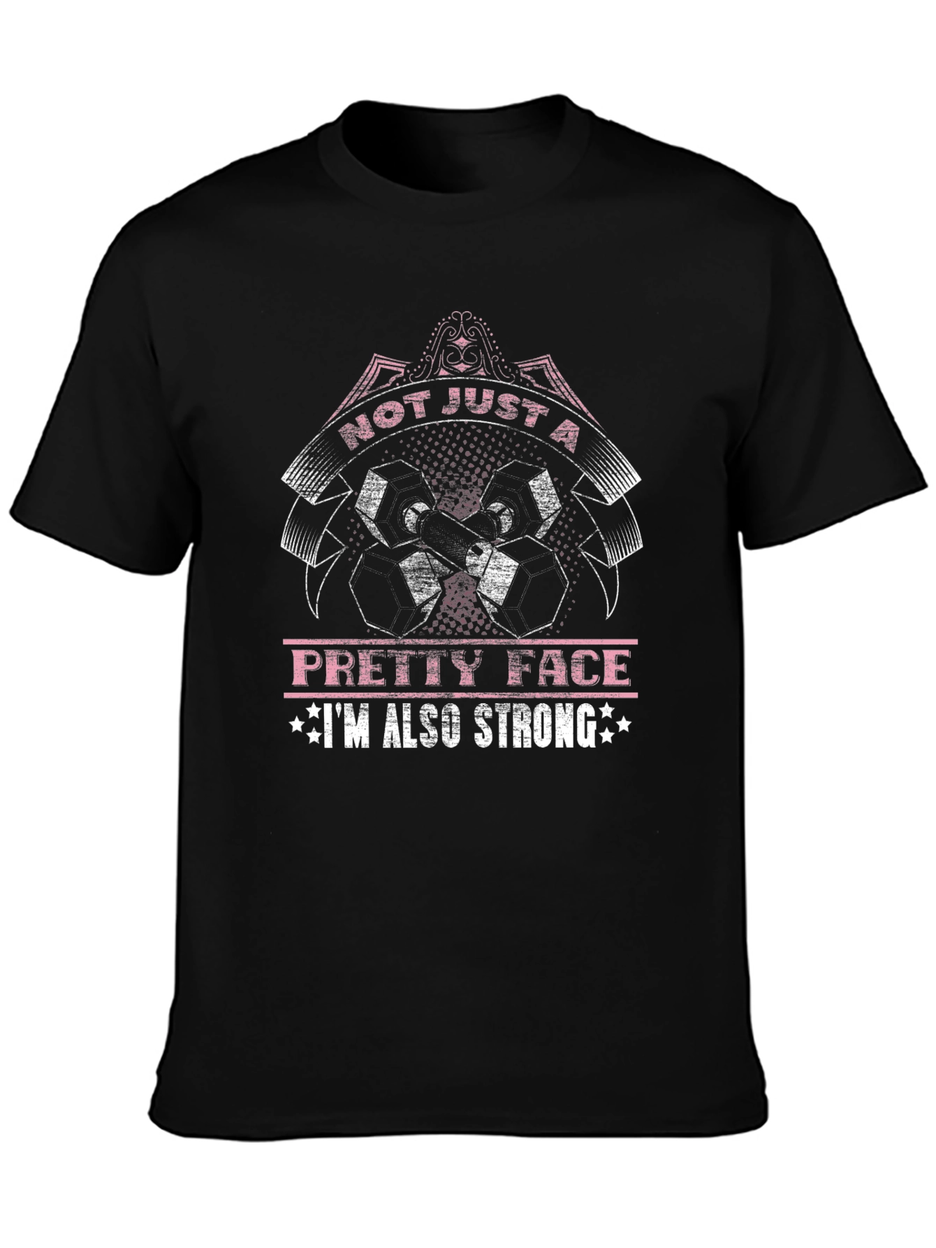 Not Just A Pretty Face Strong Graphic Tee