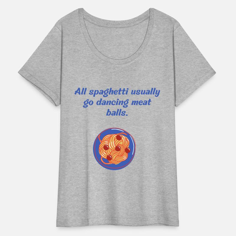 All spaghetti usually go dancing meat balls