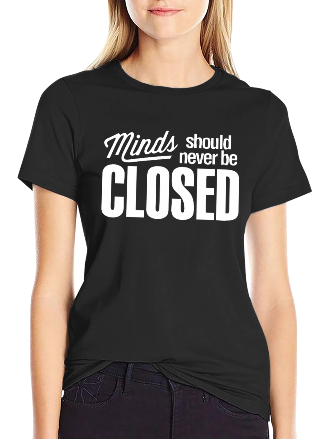 Minds Should Never Be Closed Graphic Tee