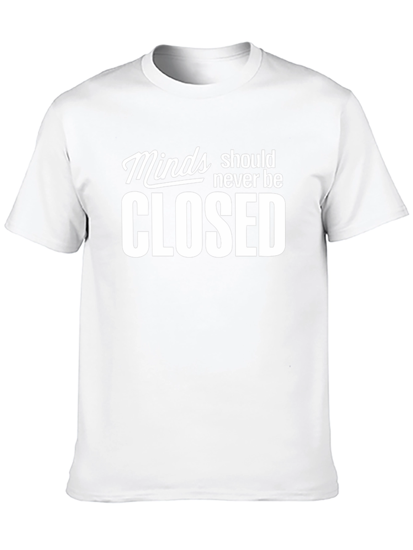 Minds Should Never Be Closed Graphic Tee