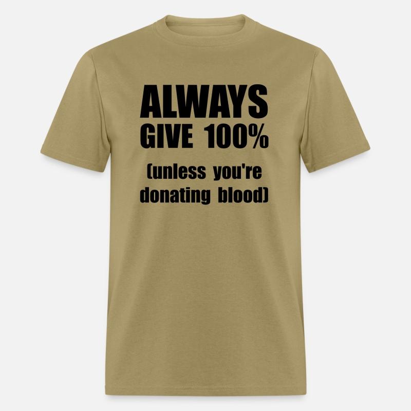 Always Give 100 Percent Blood Donation Funny