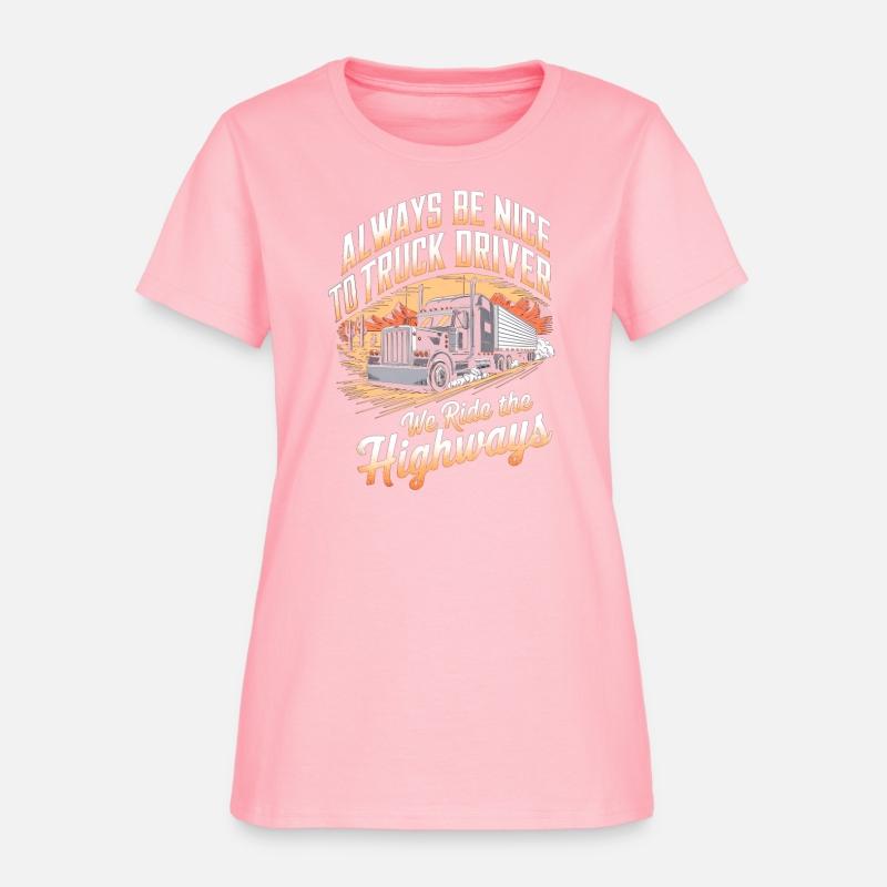 Always Nice to truck Driver Ride Highways Trucker