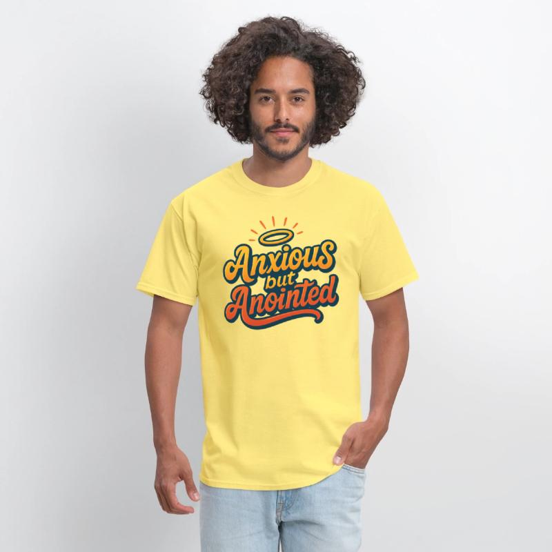Anxious But Anointed Tee Unique Design
