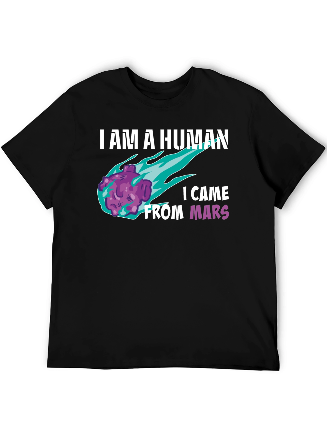 I am a Human From Mars T-Shirt