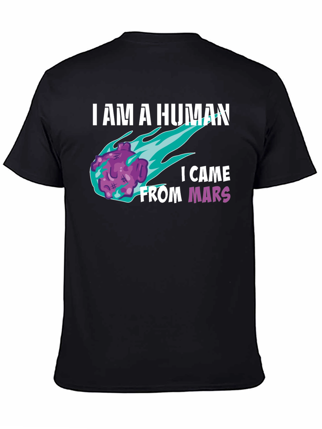 I am a Human From Mars T-Shirt