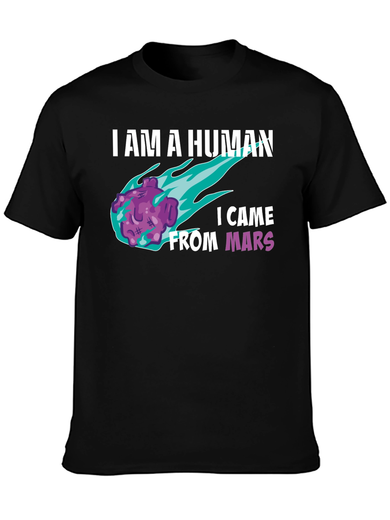 I am a Human From Mars T-Shirt